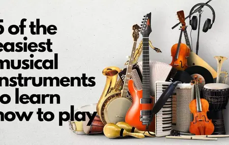 How to Learn to Play a Musical Instrument