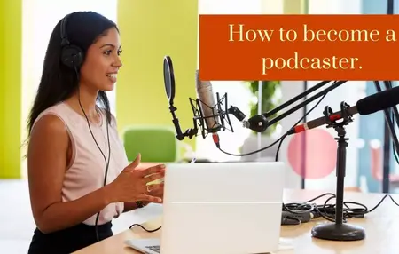 How to Become a Podcaster