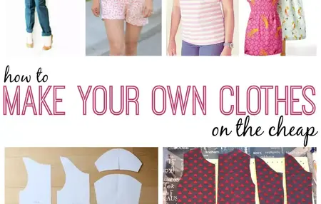 How to Make Your Own Clothing