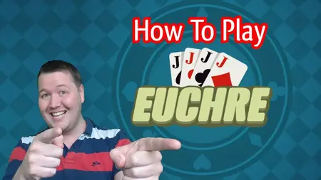 How to Learn to Play Euchre