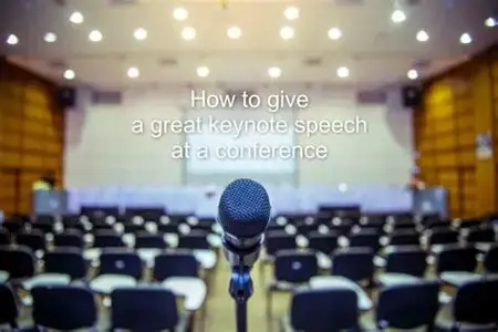 How to Master the Art of Giving a Keynote Speech