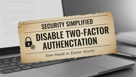 How to Disable Two-Factor Authentication
