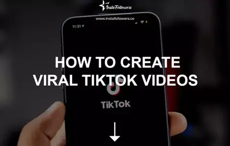 How to Create Viral TikTok Videos