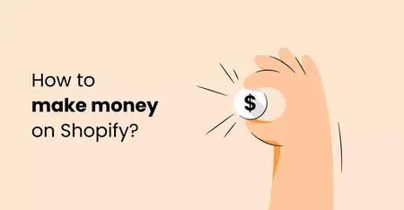 How to Make Money on Shopify