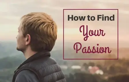 How to Find Your Passion