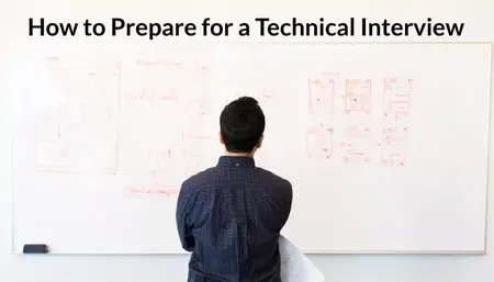 How to Prepare for a Technical Interview