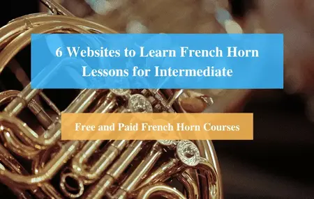 How to Learn to Play the French Horn