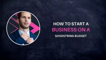 How to Start a Business on a Shoestring Budget