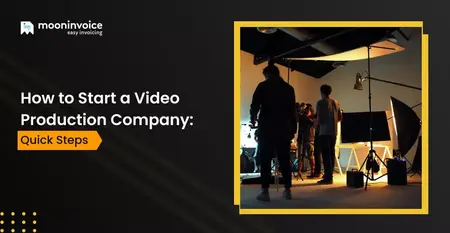 How to Start a Video Production Business