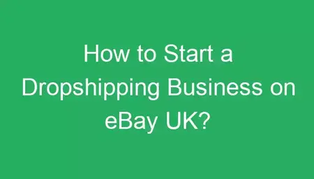 How to Start a Dropshipping Business on eBay