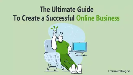 How to Create a Successful Online Business