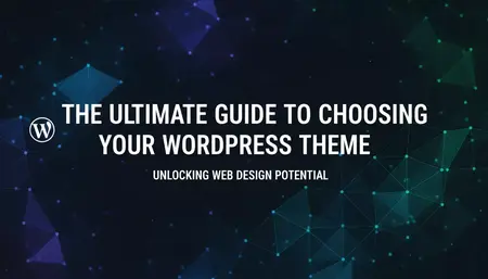 How to Choose the Right WordPress Theme for Your Website