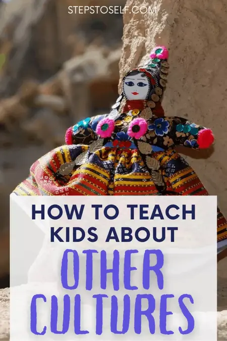 How to Teach Your Child About Different Cultures