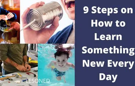 How to Learn Something New Every Day