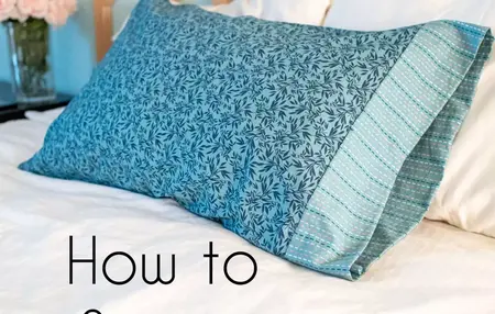How to Sew a Pillowcase