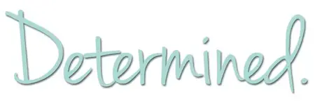 How to Be More Determined