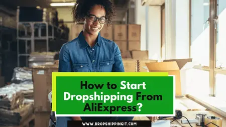 How to Start a Dropshipping Business with AliExpress