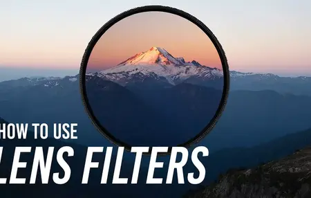 How to Use a Lens Filter