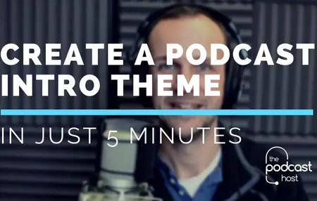 How to Create a Podcast Intro Song