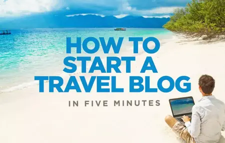 How to Start a Travel Blog