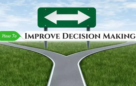 How to Improve Your Decision-Making Skills