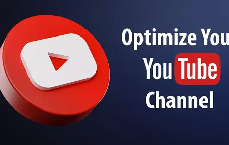 How to Optimize Your YouTube Channel