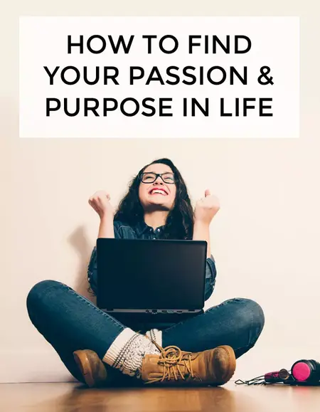 How to Find Your Passion and Purpose