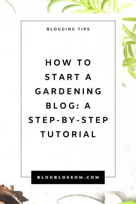 How to Start a Gardening Blog