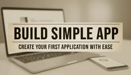 How to Build a Simple App