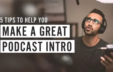 How to Create a Podcast Intro