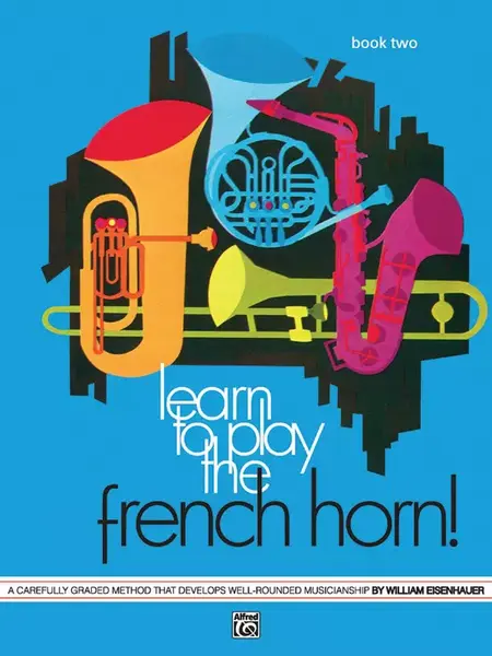 How to Learn to Play the French Horn