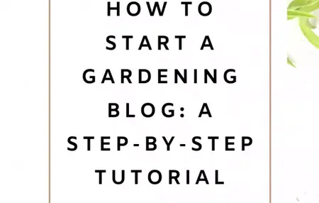 How to Start a Gardening Blog