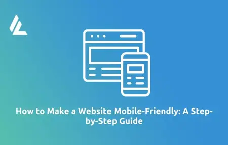 How to Make a Website Mobile Friendly