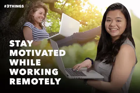 How to Stay Motivated When Working Remotely