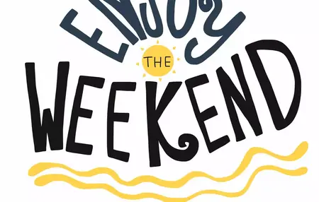 How to Make the Most of Your Weekend