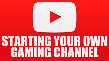 How to Start a YouTube Gaming Channel