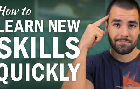 How to Learn a New Skill Quickly