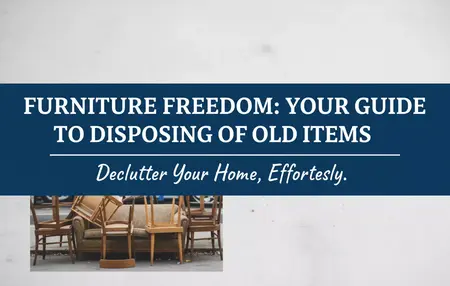 How to Get Rid of Old Furniture