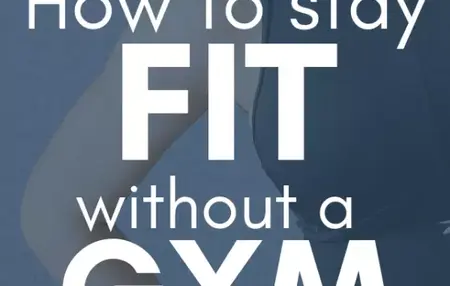 How to Stay Fit Without a Gym