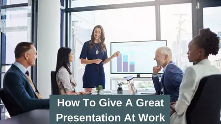 How to Give a Great Presentation at Work
