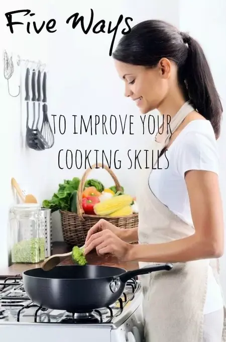 How to Improve Your Cooking Skills
