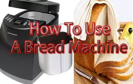 How to Use a Bread Machine