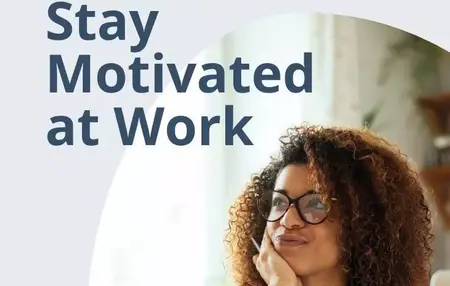 How to Stay Motivated in Your Career