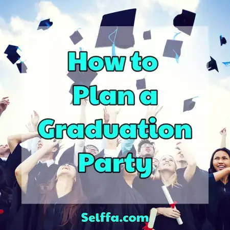 How to Plan a Graduation Party