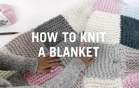 How to Knit a Blanket