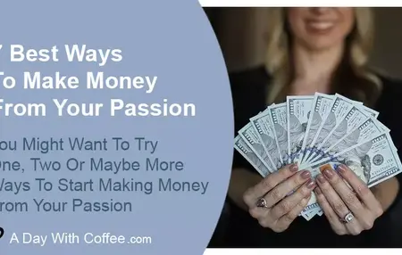 How to Make Money From Your Passion