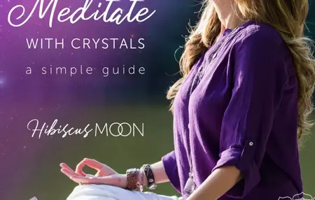 How to Meditate With Crystals